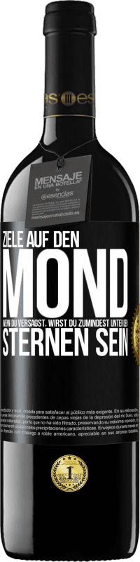 39,95 € Kostenloser Versand | Rotwein RED Ausgabe MBE Reserve Ziele auf den Mond, wenn du versagst, wirst du zumindest unter den Sternen sein Schwarzes Etikett. Anpassbares Etikett Reserve 12 Monate Ernte 2015 Tempranillo