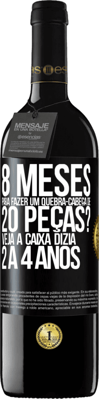 39,95 € Envio grátis | Vinho tinto Edição RED MBE Reserva 8 meses para fazer um quebra-cabeça de 20 peças? Veja, a caixa dizia 2 a 4 anos Etiqueta Preta. Etiqueta personalizável Reserva 12 Meses Colheita 2015 Tempranillo