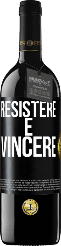 39,95 € Spedizione Gratuita | Vino rosso Edizione RED MBE Riserva Resistere è vincere Etichetta Nera. Etichetta personalizzabile Riserva 12 Mesi Raccogliere 2014 Tempranillo