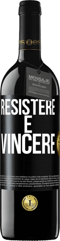 39,95 € Spedizione Gratuita | Vino rosso Edizione RED MBE Riserva Resistere è vincere Etichetta Nera. Etichetta personalizzabile Riserva 12 Mesi Raccogliere 2016 Tempranillo