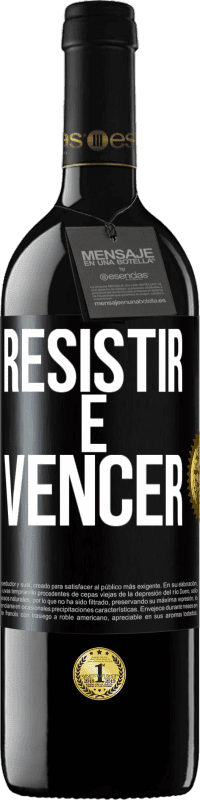 39,95 € Envio grátis | Vinho tinto Edição RED MBE Reserva Resistir é vencer Etiqueta Preta. Etiqueta personalizável Reserva 12 Meses Colheita 2014 Tempranillo