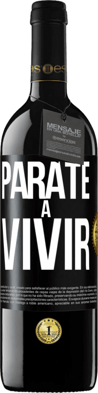 39,95 € Envío gratis | Vino Tinto Edición RED MBE Reserva Párate a vivir Etiqueta Negra. Etiqueta personalizable Reserva 12 Meses Cosecha 2014 Tempranillo