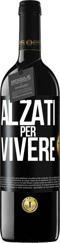 39,95 € Spedizione Gratuita | Vino rosso Edizione RED MBE Riserva Alzati per vivere Etichetta Nera. Etichetta personalizzabile Riserva 12 Mesi Raccogliere 2014 Tempranillo