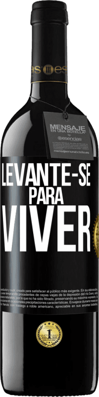 39,95 € Envio grátis | Vinho tinto Edição RED MBE Reserva Levante-se para viver Etiqueta Preta. Etiqueta personalizável Reserva 12 Meses Colheita 2014 Tempranillo