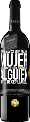 39,95 € Envío gratis | Vino Tinto Edición RED MBE Reserva Por hermosa que sea una mujer nunca olvides que en alguna parte hay alguien harto de cepillársela Etiqueta Negra. Etiqueta personalizable Reserva 12 Meses Cosecha 2015 Tempranillo