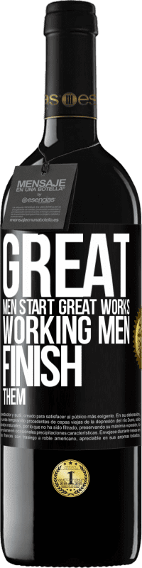 39,95 € Free Shipping | Red Wine RED Edition MBE Reserve Great men start great works. Working men finish them Black Label. Customizable label Reserve 12 Months Harvest 2016 Tempranillo