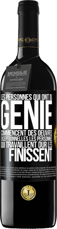 39,95 € Envoi gratuit | Vin rouge Édition RED MBE Réserve Les personnes qui ont du génie commencent des oeuvres exceptionnelles. Les personnes qui travaillent dur les finissent Étiquette Noire. Étiquette personnalisable Réserve 12 Mois Récolte 2014 Tempranillo