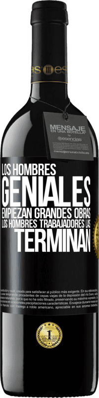 39,95 € Envío gratis | Vino Tinto Edición RED MBE Reserva Los hombres geniales empiezan grandes obras. Los hombres trabajadores las terminan Etiqueta Negra. Etiqueta personalizable Reserva 12 Meses Cosecha 2014 Tempranillo