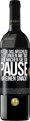 39,95 € Kostenloser Versand | Rotwein RED Ausgabe MBE Reserve Bist du das Arschloch 24 Stunden am Tag? Oder machen Sie eine Pause für einen Snack? Schwarzes Etikett. Anpassbares Etikett Reserve 12 Monate Ernte 2014 Tempranillo