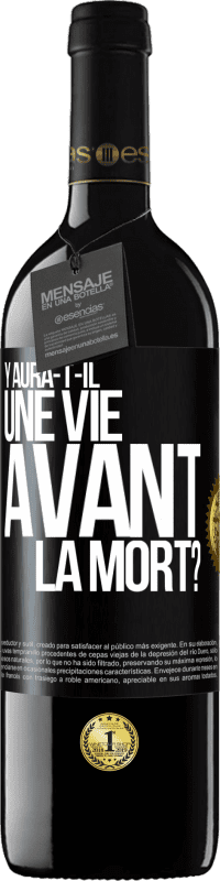 39,95 € Envoi gratuit | Vin rouge Édition RED MBE Réserve Y aura-t-il une vie avant la mort? Étiquette Noire. Étiquette personnalisable Réserve 12 Mois Récolte 2015 Tempranillo