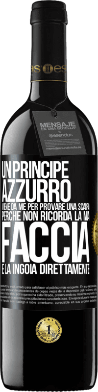 39,95 € Spedizione Gratuita | Vino rosso Edizione RED MBE Riserva Un principe azzurro viene da me per provare una scarpa perché non ricorda la mia faccia e la ingoia direttamente Etichetta Nera. Etichetta personalizzabile Riserva 12 Mesi Raccogliere 2014 Tempranillo