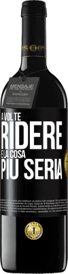 39,95 € Spedizione Gratuita | Vino rosso Edizione RED MBE Riserva A volte ridere è la cosa più seria Etichetta Nera. Etichetta personalizzabile Riserva 12 Mesi Raccogliere 2014 Tempranillo