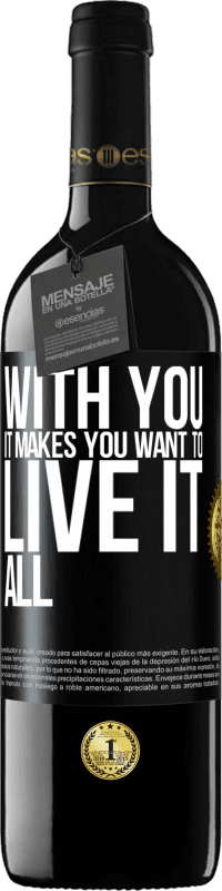 39,95 € Free Shipping | Red Wine RED Edition MBE Reserve With you it makes you want to live it all Black Label. Customizable label Reserve 12 Months Harvest 2015 Tempranillo