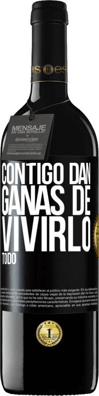 39,95 € Envío gratis | Vino Tinto Edición RED MBE Reserva Contigo dan ganas de vivirlo todo Etiqueta Negra. Etiqueta personalizable Reserva 12 Meses Cosecha 2015 Tempranillo