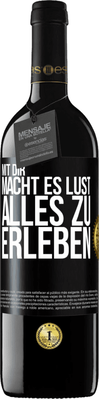 39,95 € Kostenloser Versand | Rotwein RED Ausgabe MBE Reserve Mit dir macht es Lust, alles zu erleben Schwarzes Etikett. Anpassbares Etikett Reserve 12 Monate Ernte 2015 Tempranillo