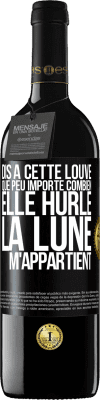 39,95 € Envoi gratuit | Vin rouge Édition RED MBE Réserve Dis à cette louve que peu importe combien elle hurle, la lune m'appartient Étiquette Noire. Étiquette personnalisable Réserve 12 Mois Récolte 2014 Tempranillo