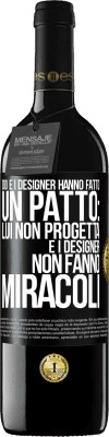 39,95 € Spedizione Gratuita | Vino rosso Edizione RED MBE Riserva Dio e i designer hanno fatto un patto: lui non progetta e i designer non fanno miracoli Etichetta Nera. Etichetta personalizzabile Riserva 12 Mesi Raccogliere 2015 Tempranillo