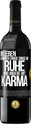 39,95 € Kostenloser Versand | Rotwein RED Ausgabe MBE Reserve Im Leben kommen einige Dinge mir Ruhe und andere mit Karma Schwarzes Etikett. Anpassbares Etikett Reserve 12 Monate Ernte 2014 Tempranillo