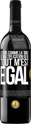 39,95 € Envoi gratuit | Vin rouge Édition RED MBE Réserve Je suis comme la table de multiplication du un ... tout m'est égal Étiquette Noire. Étiquette personnalisable Réserve 12 Mois Récolte 2014 Tempranillo