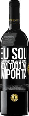 39,95 € Envio grátis | Vinho tinto Edição RED MBE Reserva Eu sou como uma mesa de um só ... nem tudo me importa Etiqueta Preta. Etiqueta personalizável Reserva 12 Meses Colheita 2015 Tempranillo