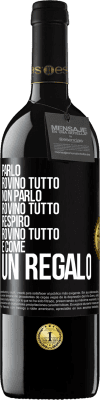 39,95 € Spedizione Gratuita | Vino rosso Edizione RED MBE Riserva Parlo, rovino tutto. Non parlo, rovino tutto. Respiro, rovino tutto. È come un regalo Etichetta Nera. Etichetta personalizzabile Riserva 12 Mesi Raccogliere 2014 Tempranillo