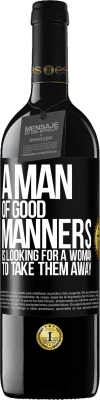 39,95 € Free Shipping | Red Wine RED Edition MBE Reserve A man of good manners is looking for a woman to take them away Black Label. Customizable label Reserve 12 Months Harvest 2015 Tempranillo