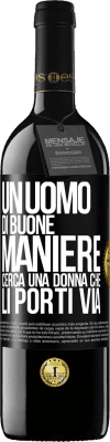 39,95 € Spedizione Gratuita | Vino rosso Edizione RED MBE Riserva Un uomo di buone maniere cerca una donna che li porti via Etichetta Nera. Etichetta personalizzabile Riserva 12 Mesi Raccogliere 2015 Tempranillo