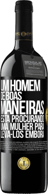 39,95 € Envio grátis | Vinho tinto Edição RED MBE Reserva Um homem de boas maneiras está procurando uma mulher para levá-los embora Etiqueta Preta. Etiqueta personalizável Reserva 12 Meses Colheita 2014 Tempranillo