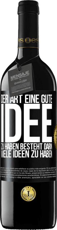 39,95 € Kostenloser Versand | Rotwein RED Ausgabe MBE Reserve Der Art, eine gute Idee zu haben, besteht darin, viele Ideen zu haben Schwarzes Etikett. Anpassbares Etikett Reserve 12 Monate Ernte 2015 Tempranillo