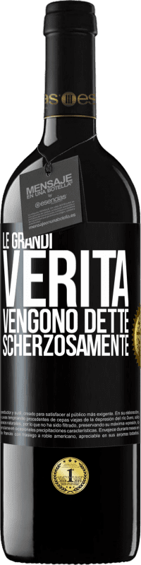 39,95 € Spedizione Gratuita | Vino rosso Edizione RED MBE Riserva Le grandi verità vengono dette scherzosamente Etichetta Nera. Etichetta personalizzabile Riserva 12 Mesi Raccogliere 2014 Tempranillo