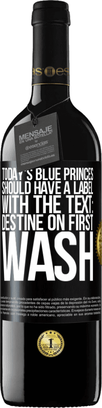 39,95 € Free Shipping | Red Wine RED Edition MBE Reserve Today's blue princes should have a label with the text: Destine on first wash Black Label. Customizable label Reserve 12 Months Harvest 2015 Tempranillo