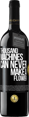 39,95 € Free Shipping | Red Wine RED Edition MBE Reserve Thousand machines can never make a flower Black Label. Customizable label Reserve 12 Months Harvest 2016 Tempranillo