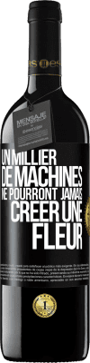 39,95 € Envoi gratuit | Vin rouge Édition RED MBE Réserve Un millier de machines ne pourront jamais créer une fleur Étiquette Noire. Étiquette personnalisable Réserve 12 Mois Récolte 2016 Tempranillo