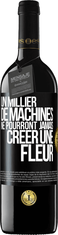 39,95 € Envoi gratuit | Vin rouge Édition RED MBE Réserve Un millier de machines ne pourront jamais créer une fleur Étiquette Noire. Étiquette personnalisable Réserve 12 Mois Récolte 2015 Tempranillo