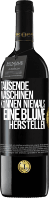 39,95 € Kostenloser Versand | Rotwein RED Ausgabe MBE Reserve Tausende Maschinen können niemals eine Blume herstellen Schwarzes Etikett. Anpassbares Etikett Reserve 12 Monate Ernte 2015 Tempranillo