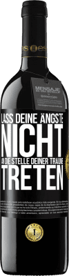 39,95 € Kostenloser Versand | Rotwein RED Ausgabe MBE Reserve Lass deine Ängste nicht an die Stelle deiner Träume treten Schwarzes Etikett. Anpassbares Etikett Reserve 12 Monate Ernte 2014 Tempranillo