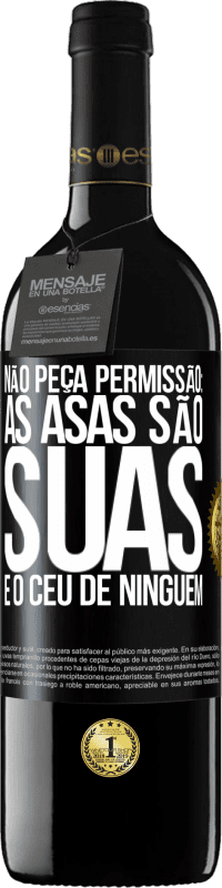 39,95 € Envio grátis | Vinho tinto Edição RED MBE Reserva Não peça permissão: as asas são suas e o céu de ninguém Etiqueta Preta. Etiqueta personalizável Reserva 12 Meses Colheita 2014 Tempranillo