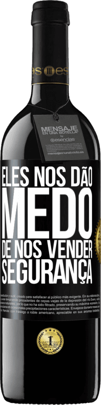 39,95 € Envio grátis | Vinho tinto Edição RED MBE Reserva Eles nos dão medo de nos vender segurança Etiqueta Preta. Etiqueta personalizável Reserva 12 Meses Colheita 2014 Tempranillo