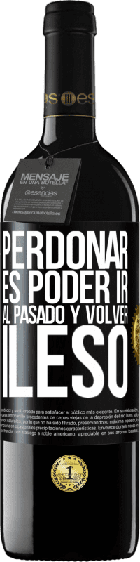 39,95 € Envío gratis | Vino Tinto Edición RED MBE Reserva Perdonar es poder ir al pasado y volver ileso Etiqueta Negra. Etiqueta personalizable Reserva 12 Meses Cosecha 2016 Tempranillo