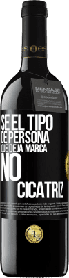 39,95 € Envío gratis | Vino Tinto Edición RED MBE Reserva Sé el tipo de persona que deja marca, no cicatriz Etiqueta Negra. Etiqueta personalizable Reserva 12 Meses Cosecha 2016 Tempranillo