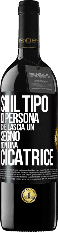 39,95 € Spedizione Gratuita | Vino rosso Edizione RED MBE Riserva Sii il tipo di persona che lascia un segno, non una cicatrice Etichetta Nera. Etichetta personalizzabile Riserva 12 Mesi Raccogliere 2014 Tempranillo