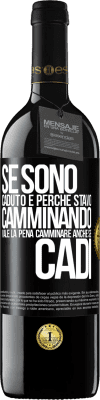 39,95 € Spedizione Gratuita | Vino rosso Edizione RED MBE Riserva Se sono caduto è perché stavo camminando. Vale la pena camminare anche se cadi Etichetta Nera. Etichetta personalizzabile Riserva 12 Mesi Raccogliere 2015 Tempranillo