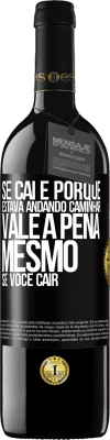 39,95 € Envio grátis | Vinho tinto Edição RED MBE Reserva Se caí é porque estava andando. Caminhar vale a pena mesmo se você cair Etiqueta Preta. Etiqueta personalizável Reserva 12 Meses Colheita 2014 Tempranillo