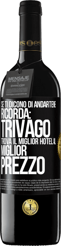 39,95 € Spedizione Gratuita | Vino rosso Edizione RED MBE Riserva Se ti dicono di andartene, ricorda: Trivago trova il miglior hotel al miglior prezzo Etichetta Nera. Etichetta personalizzabile Riserva 12 Mesi Raccogliere 2014 Tempranillo