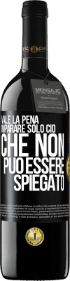 39,95 € Spedizione Gratuita | Vino rosso Edizione RED MBE Riserva Vale la pena imparare solo ciò che non può essere spiegato Etichetta Nera. Etichetta personalizzabile Riserva 12 Mesi Raccogliere 2015 Tempranillo