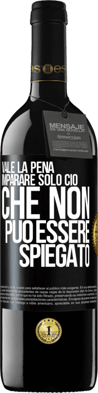 39,95 € Spedizione Gratuita | Vino rosso Edizione RED MBE Riserva Vale la pena imparare solo ciò che non può essere spiegato Etichetta Nera. Etichetta personalizzabile Riserva 12 Mesi Raccogliere 2014 Tempranillo