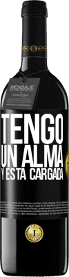 39,95 € Envío gratis | Vino Tinto Edición RED MBE Reserva Tengo un alma y está cargada Etiqueta Negra. Etiqueta personalizable Reserva 12 Meses Cosecha 2015 Tempranillo