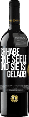 39,95 € Kostenloser Versand | Rotwein RED Ausgabe MBE Reserve Ich habe eine Seele und sie ist geladen Schwarzes Etikett. Anpassbares Etikett Reserve 12 Monate Ernte 2014 Tempranillo