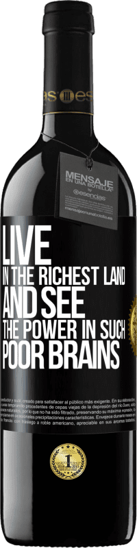 39,95 € Free Shipping | Red Wine RED Edition MBE Reserve Live in the richest land and see the power in such poor brains Black Label. Customizable label Reserve 12 Months Harvest 2014 Tempranillo