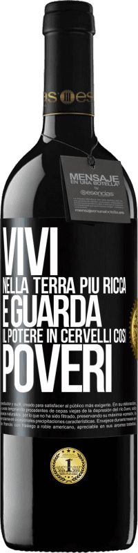 39,95 € Spedizione Gratuita | Vino rosso Edizione RED MBE Riserva Vivi nella terra più ricca e guarda il potere in cervelli così poveri Etichetta Nera. Etichetta personalizzabile Riserva 12 Mesi Raccogliere 2014 Tempranillo